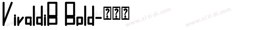 VivaldiB Bold字体转换
